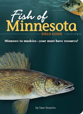 Fish of Minnesota Field Guide by Dave Bosanko