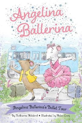 Angelina Ballerina's Ballet Tour book