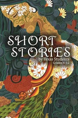 Short Stories by Texas Students: Vol 1 book