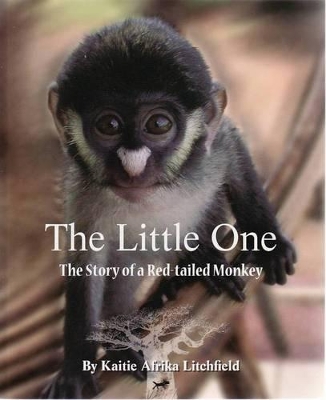 Little One: Story Of A Red-Tail Monkey book