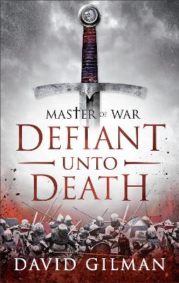 Defiant Unto Death by David Gilman