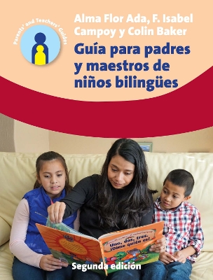 Guía para padres y maestros de niños bilingües: 2.a edición book