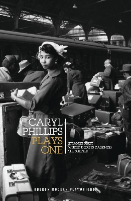 Caryl Phillips: Plays One: Strange Fruit; Where There is Darkness; The Shelter book