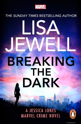 Breaking the Dark: A Jessica Jones Marvel Crime Novel by Lisa Jewell