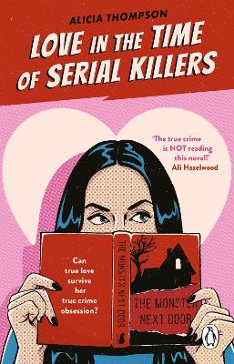 Love in the Time of Serial Killers by Alicia Thompson