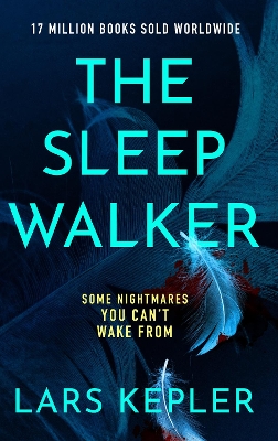 The Sleepwalker: The brand new 2025 Detective Joona Linna crime thriller by Lars Kepler