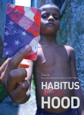 Habitus of the Hood by Chris Richardson