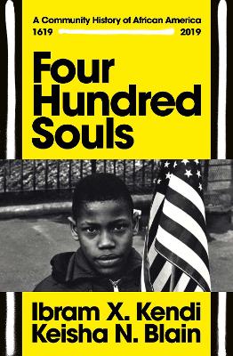 Four Hundred Souls: A Community History of African America 1619-2019 book