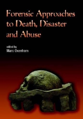 Forensic Approaches to Death, Disaster and Abuse book