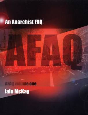 An Anarchist Faq by Iain McKay