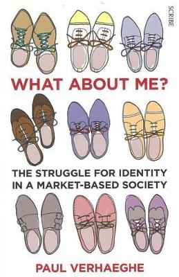 What About Me?: The Struggle For Identity In A Market-BasedSociety book