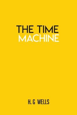The Time Machine by H.G. Wells: Book book