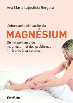 L'Etonnante Efficacite Du Magnesium book