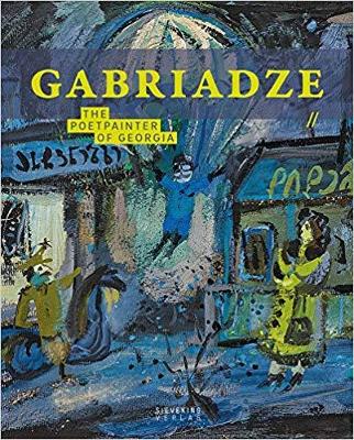 Gabriadse: The Poetpainter of Georgia book