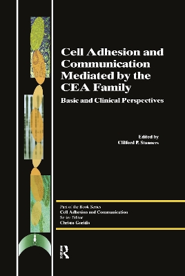 Cell Adhesion and Communication Mediated by the CEA Family book