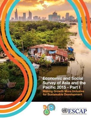 Economic and social survey of Asia and the Pacific 2015 book