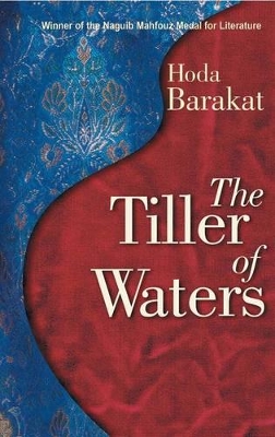 The Tiller of Waters by Hoda Barakat