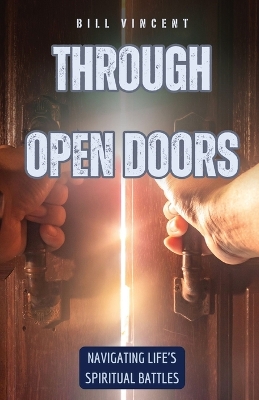 Through Open Doors: Navigating Life's Spiritual Battles book