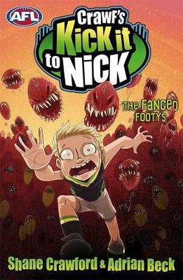 Crawf's Kick It To Nick: The Fanged Footys book