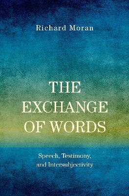 The Exchange of Words by Richard Moran