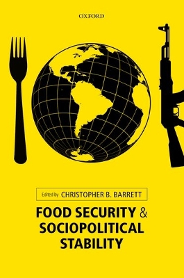 Food Security and Sociopolitical Stability by Christopher B. Barrett