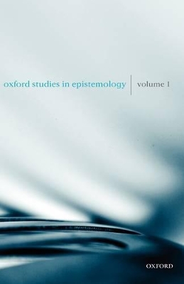 Oxford Studies in Epistemology Volume 1 by Tamar Szabo Gendler