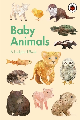 A Ladybird Book: Baby Animals by Stephanie Fizer Coleman