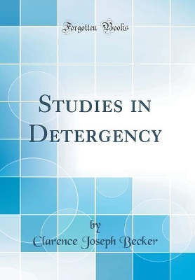 Studies in Detergency (Classic Reprint) book