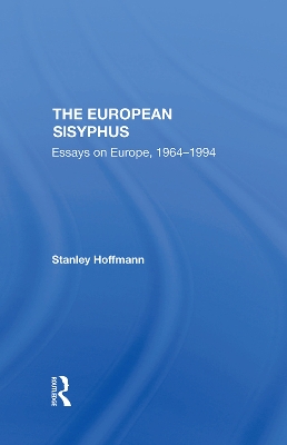 The European Sisyphus: Essays On Europe, 19641994 book