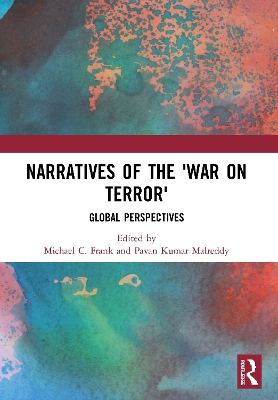 Narratives of the War on Terror: Global Perspectives by Michael C. Frank