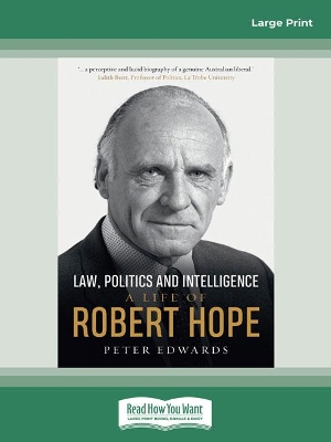 Law, Politics and Intelligence: A life of Robert Hope by Peter Edwards