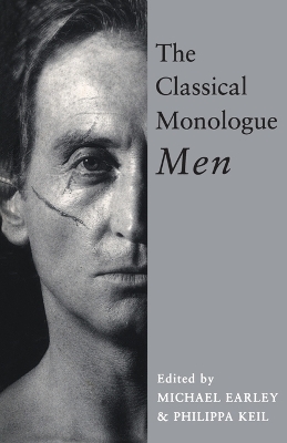 The The Classical Monologue: Men by Michael Earley