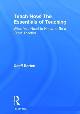 Teach Now! The Essentials of Teaching book