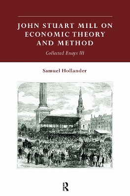 John Stuart Mill on Economic Theory and Method book