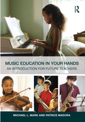 Music Education in Your Hands by Michael L. Mark