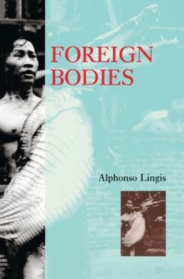 Foreign Bodies by Alphonso Lingis