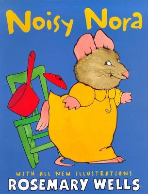 Noisy Nora by Rosemary Wells