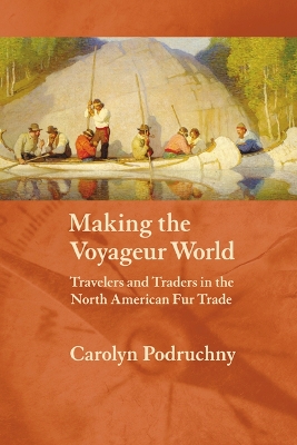 Making the Voyageur World book
