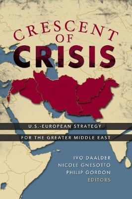 Crescent of Crisis by Ivo H. Daalder