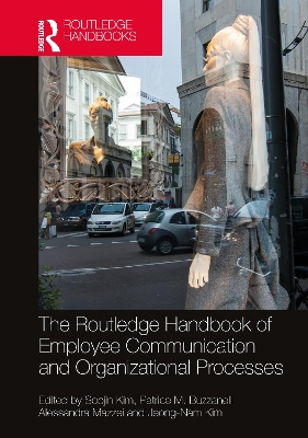 The Routledge Handbook of Employee Communication and Organizational Processes book