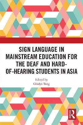 Sign Language in Mainstream Education for the Deaf and Hard-of-hearing Students in Asia book