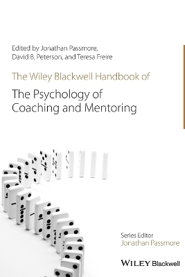 Wiley-Blackwell Handbook of the Psychology of Coaching and Mentoring book