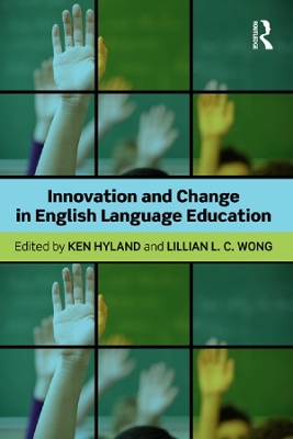 Innovation and change in English language education by Ken Hyland