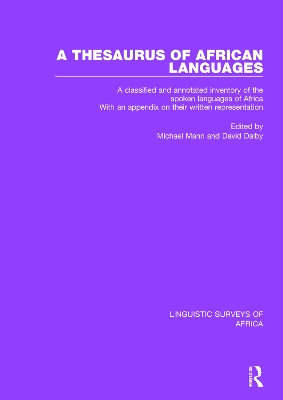 A Thesaurus of African Languages: A Classified and Annotated Inventory of the Spoken Languages of Africa With an Appendix on Their Written Representation by Michael Mann