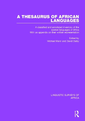 A A Thesaurus of African Languages: A Classified and Annotated Inventory of the Spoken Languages of Africa With an Appendix on Their Written Representation by Michael Mann