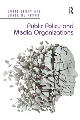 Public Policy and Media Organizations by David Berry