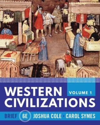 Western Civilizations (Vol. Volume 1) by Joshua Cole