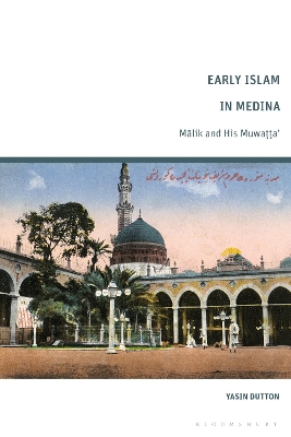Early Islam in Medina: Malik and His Muwatta’ book