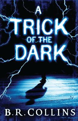A Trick of the Dark by B.R. Collins