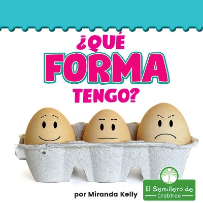 ¿Qué Forma Tengo? (What Shape Am I?) by Miranda Kelly